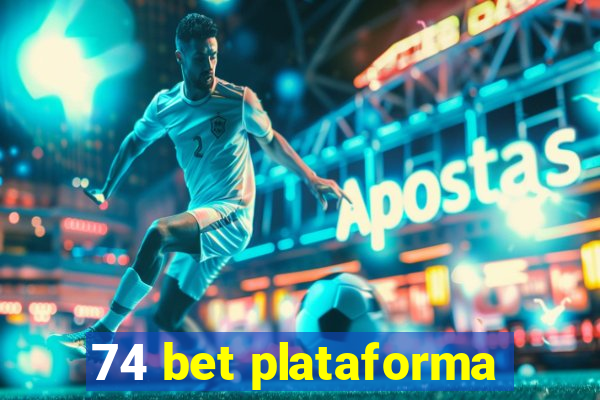 74 bet plataforma